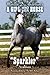 A Girl and Her Horse: Sparkler