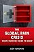 The Global Pain Crisis: Wha...