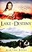 Lake of Destiny by Martina Boone