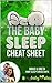 Baby Sleep Cheat Sheet From www.MyBabyCanSleep.com: Get Your Baby or Toddler Sleeping Through The Night