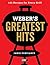 Weber's Greatest Hits: 125 Classic Recipes for Every Grill