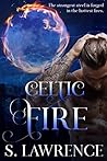 Celtic Fire by S. Lawrence