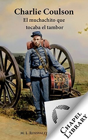 Charlie Coulson: El muchachito que tocaba el tambor (Spanish Edition)
