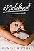 Misbehaved by Charleigh Rose