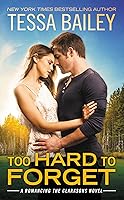 Too Hard to Forget (Romancing the Clarksons, #3)