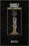 Humo y espejos by Neil Gaiman