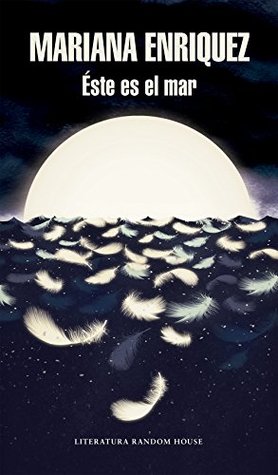 Tapa de Este es el mar (Mariana Enriquez)