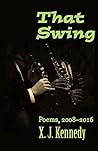 That Swing: Poems, 2008–2016: Poems, 2008-2016 (Johns Hopkins: Poetry and Fiction)