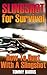 Slingshot for Survival: How To Hunt With A Slingshot: (Survival Gear, Survival Skills)