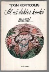 Ať už doktor kouká mazat... (Dokter Angelino trilogie, #3)