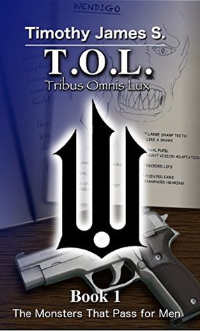 The Monsters That Pass for Men (T.O.L. #1)