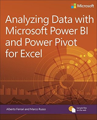 Analyzing Data with Power BI and Power Pivot for Excel (Business Skills)