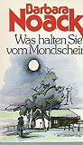 Was halten Sie vom Mondschein
