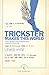 Trickster Makes This World: How Disruptive Imagination Creates Culture. (Canons)