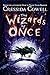 The Wizards of Once by Cressida Cowell