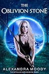 The Oblivion Stone by Alexandra Moody