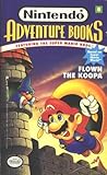 Flown the Koopa (Nintendo Adventure Books, #8)