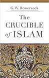 The Crucible of Islam