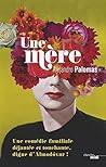 Une mère by Alejandro Palomas Une mère by Alejandro Palomas