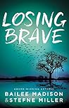 Losing Brave by Bailee Madison
