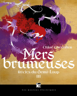 Mers Brumeuses (Récits du Demi-Loup, #3)