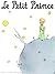 Le Petit Prince by Antoine de Saint-Exupéry