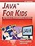 Java For Kids: NetBeans 8 Programming Tutorial