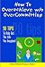 How to Overachieve without Over Committing by Brian Hilliard