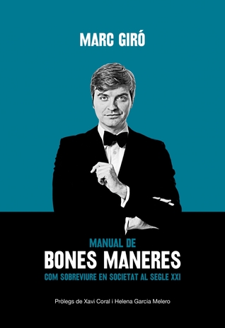 Manual de bones maneres. Com sobreviure en societat al s. XXI