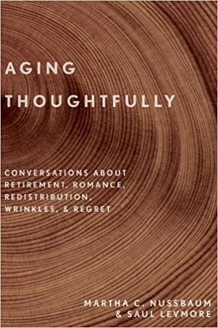 Aging Thoughtfully: Conversations about Retirement, Romance, Wrinkles, and Regret (Hardcover)