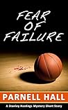 Fear of Failure (Stanley Hastings Mystery, A Short Story) Fear of Failure (Stanley Hastings Mystery, A Short Story)