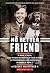 No Better Friend: A Man, a Dog, and Their Incredible True Story of Friendship and Survival in World War II