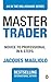 Master Trader: Novice to Professional in 6 Steps