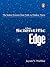 The Scientific Edge: The Indian Scientist from Vedic to Modern Times