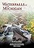 Waterfalls of Michigan - Book 4 • West