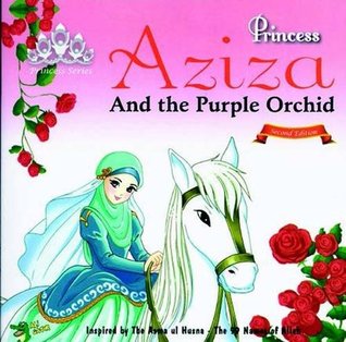 Princess Aziza and the Purple Orchid (Princess Series)