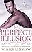 The Perfect Illusion