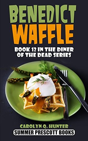 Benedict Waffle (The Diner of the Dead, #12)