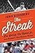 The Streak: Lou Gehrig, Cal Ripken Jr., and Baseball's Most Historic Record