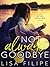 Not Always Goodbye