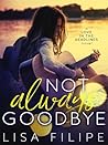 Not Always Goodbye (Love in the Headlines, #1)