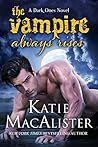 The Vampire Always Rises by Katie MacAlister