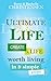 Ultimate Life: Create a Life Worth Living in 9 Simple Steps