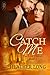 Catch Me (Love Thieves, #1)