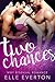 Two Chances by Elle Everton