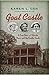 Goat Castle: A True Story of Murder, Race, and the Gothic South