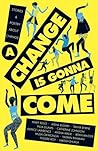 A Change Is Gonna Come by Mary Bello