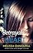 Betrayals of the Heart by Melissa Ohnoutka