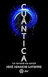 Cuántica: Tu futu...