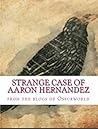 Strange Case of Aaron Hernandez
